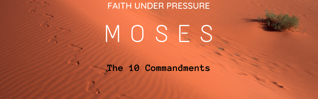 Sunday Gathering – Moses – The 10 Commandments