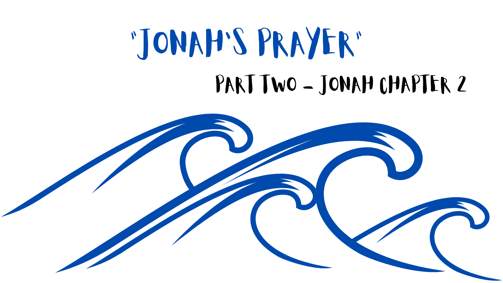 Sunday Gathering – Jonah’s Journey – Chapter 2